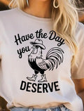 Have The Day You Deserve