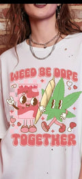 Weed be dope Together